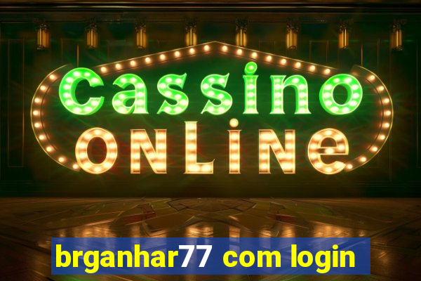 brganhar77 com login